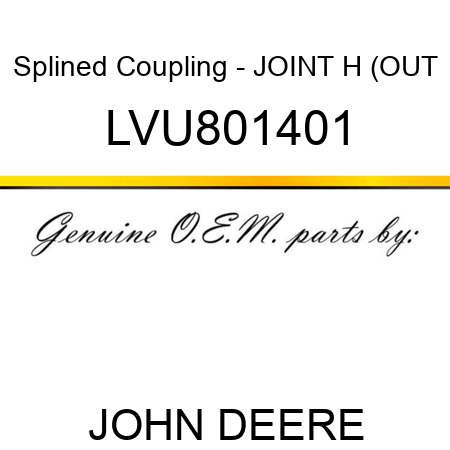 Splined Coupling - JOINT H (OUT LVU801401