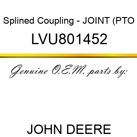 Splined Coupling - JOINT (PTO LVU801452