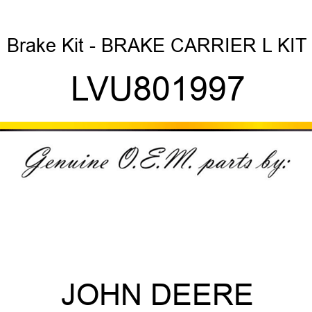 Brake Kit - BRAKE CARRIER L KIT LVU801997