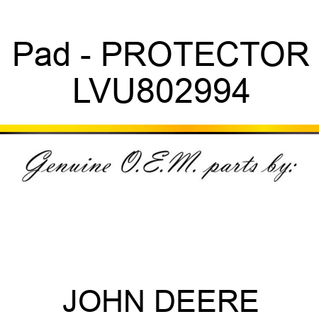 Pad - PROTECTOR LVU802994