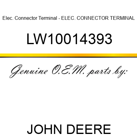 Elec. Connector Terminal - ELEC. CONNECTOR TERMINAL LW10014393