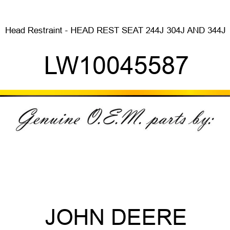 Head Restraint - HEAD REST, SEAT 244J, 304J AND 344J LW10045587