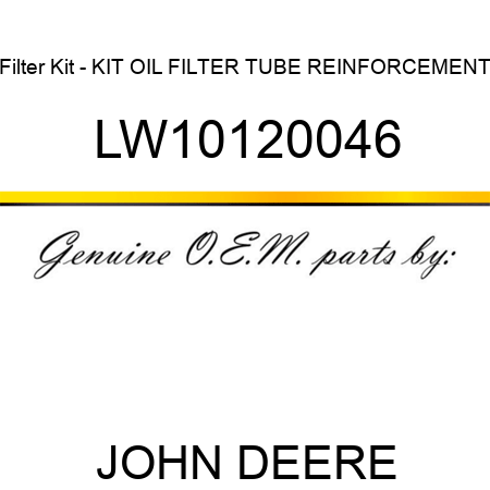 Filter Kit - KIT, OIL FILTER TUBE REINFORCEMENT LW10120046