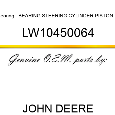Bearing - BEARING, STEERING CYLINDER PISTON R LW10450064