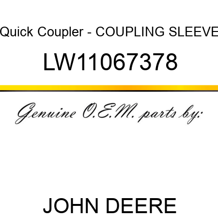 Quick Coupler - COUPLING SLEEVE LW11067378