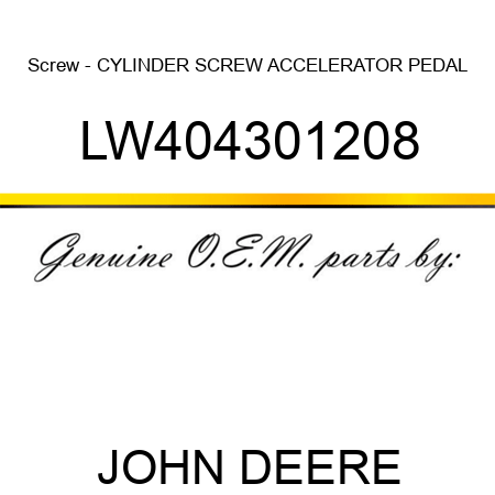 Screw - CYLINDER SCREW, ACCELERATOR PEDAL LW404301208
