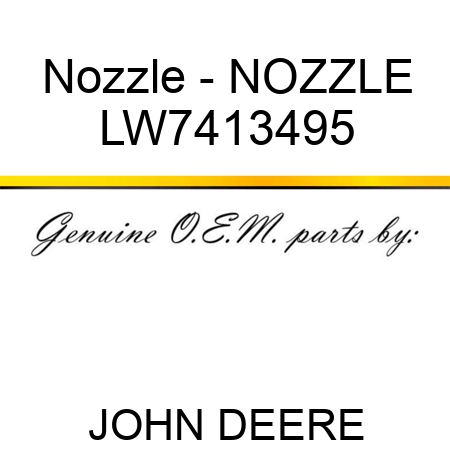 Nozzle - NOZZLE LW7413495