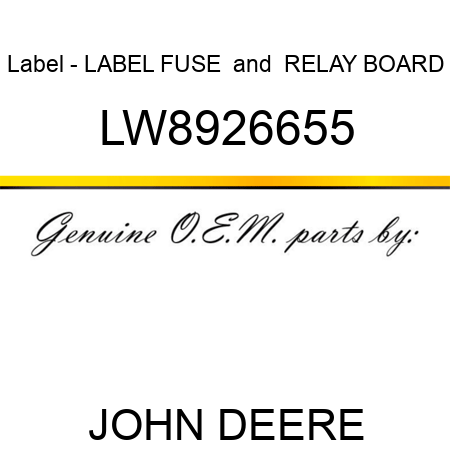 Label - LABEL, FUSE & RELAY BOARD LW8926655