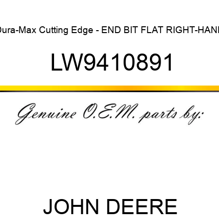 Dura-Max Cutting Edge - END BIT, FLAT RIGHT-HAND LW9410891