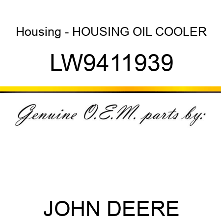 Housing - HOUSING, OIL COOLER LW9411939