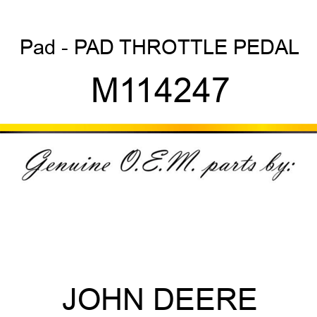 Pad - PAD, THROTTLE PEDAL M114247