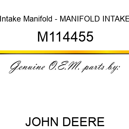 Intake Manifold - MANIFOLD, INTAKE M114455