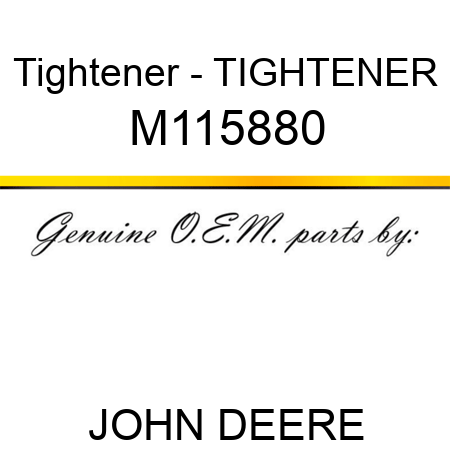 Tightener - TIGHTENER M115880