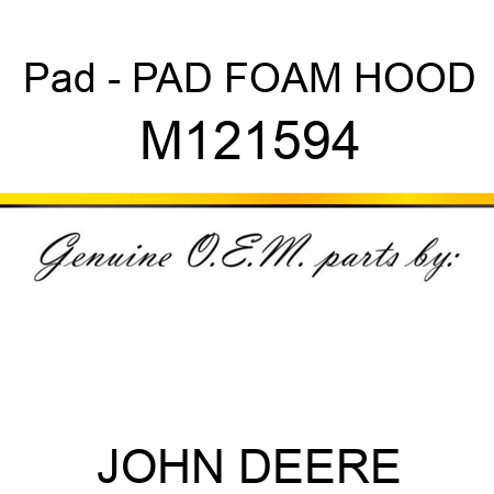 Pad - PAD, FOAM HOOD M121594