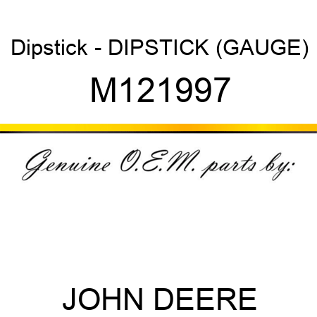 Dipstick - DIPSTICK (GAUGE) M121997