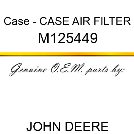 Case - CASE, AIR FILTER M125449