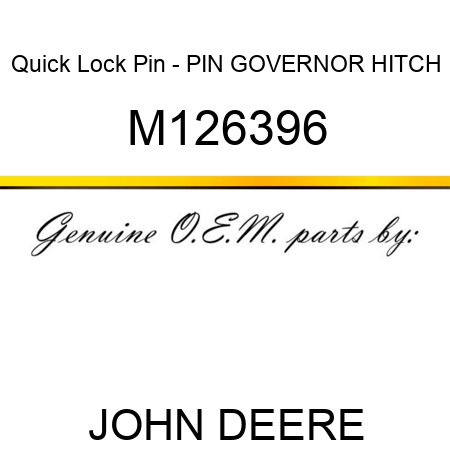 Quick Lock Pin - PIN, GOVERNOR HITCH M126396