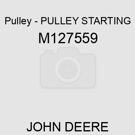 Pulley - PULLEY, STARTING M127559