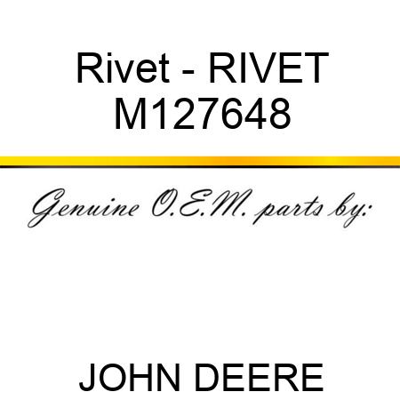 Rivet - RIVET M127648