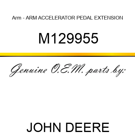 Arm - ARM, ACCELERATOR PEDAL EXTENSION M129955