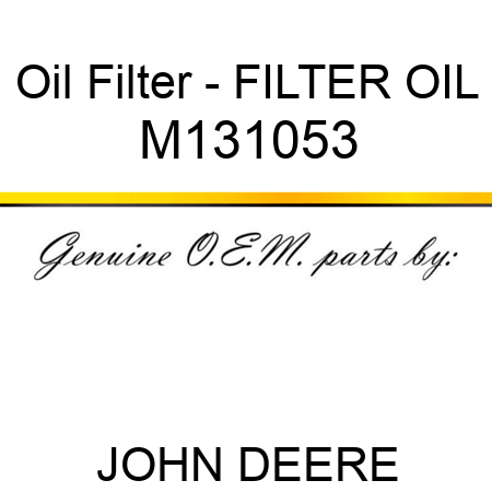 Oil Filter - FILTER, OIL M131053