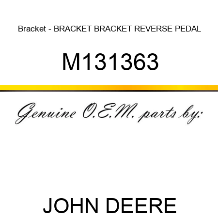 Bracket - BRACKET, BRACKET, REVERSE PEDAL M131363