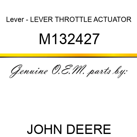 Lever - LEVER, THROTTLE ACTUATOR M132427