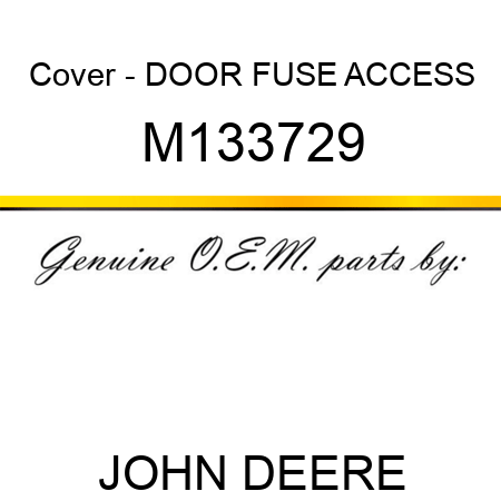 Cover - DOOR, FUSE ACCESS M133729