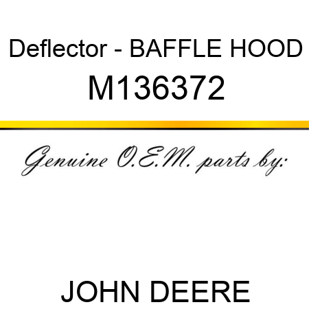 John Deere Gt235 Hood Deflector Part Number M136372 for sale online 