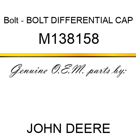 Bolt - BOLT, DIFFERENTIAL CAP M138158