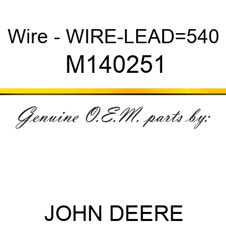 Wire - WIRE-LEAD,=540 M140251