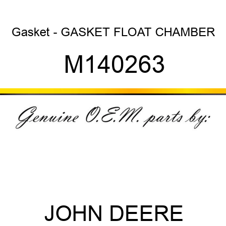 Gasket - GASKET, FLOAT CHAMBER M140263
