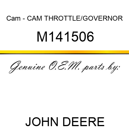 Cam - CAM, THROTTLE/GOVERNOR M141506