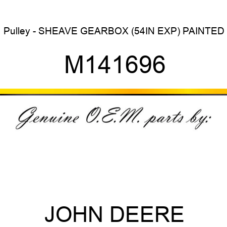 Pulley - SHEAVE GEARBOX (54IN EXP) PAINTED M141696