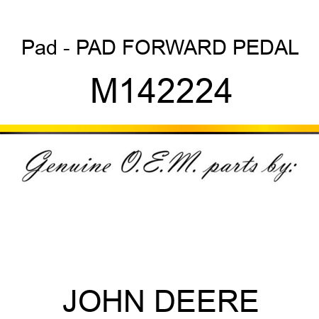 Pad - PAD, FORWARD PEDAL M142224