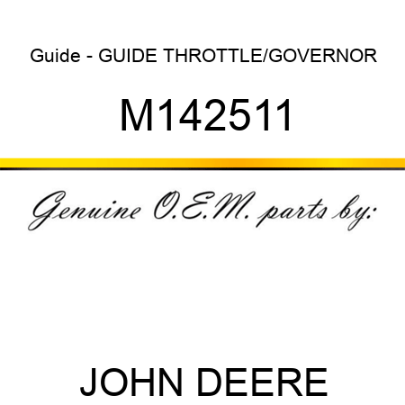 Guide - GUIDE, THROTTLE/GOVERNOR M142511