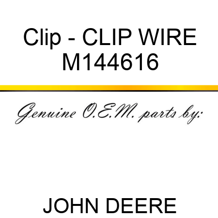 Clip - CLIP, WIRE M144616
