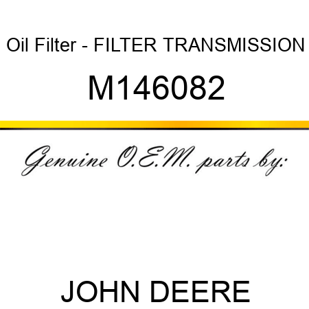 Oil Filter - FILTER, TRANSMISSION M146082