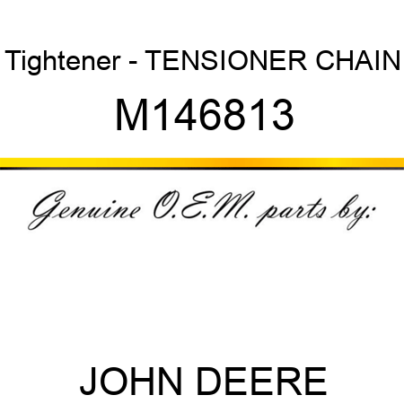 Tightener - TENSIONER, CHAIN M146813