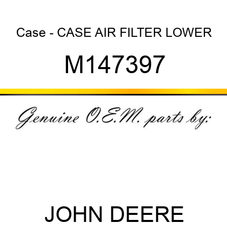 Case - CASE, AIR FILTER LOWER M147397