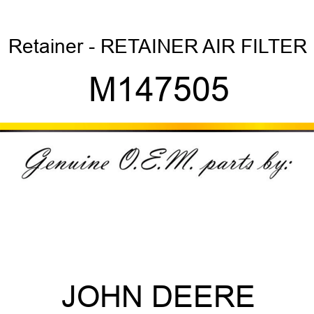 Retainer - RETAINER, AIR FILTER M147505