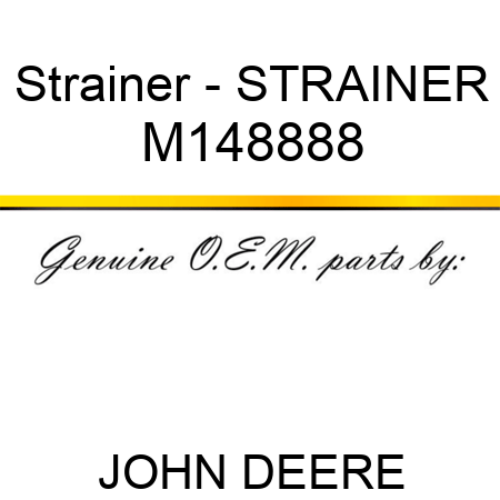 Strainer - STRAINER M148888