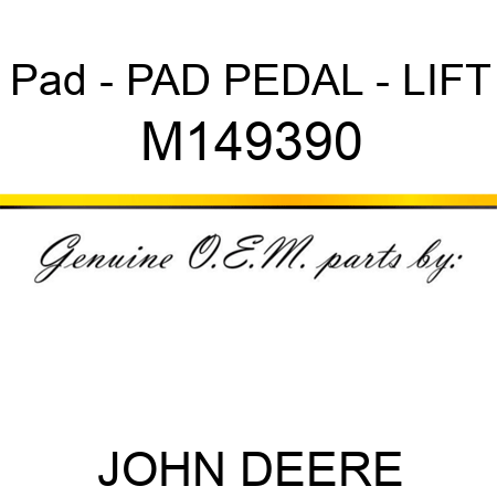 Pad - PAD, PEDAL - LIFT M149390