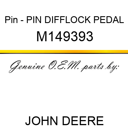 Pin - PIN, DIFFLOCK PEDAL M149393