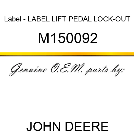 Label - LABEL, LIFT PEDAL LOCK-OUT M150092