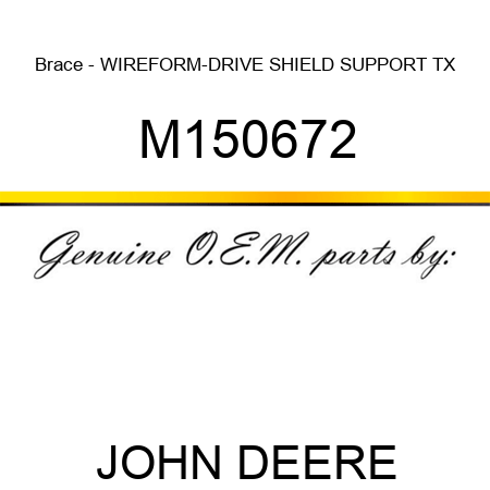 Brace - WIREFORM-DRIVE SHIELD SUPPORT TX M150672