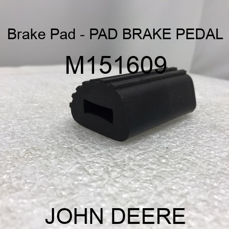 Brake Pad - PAD, BRAKE PEDAL M151609