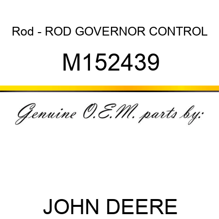 Rod - ROD, GOVERNOR CONTROL M152439