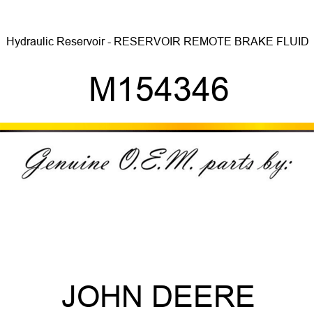 Hydraulic Reservoir - RESERVOIR, REMOTE BRAKE FLUID M154346