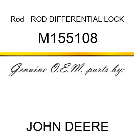 Rod - ROD, DIFFERENTIAL LOCK M155108